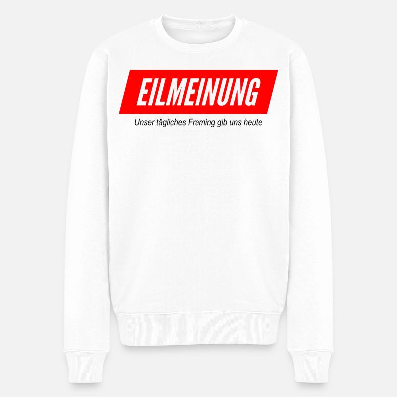 Eilmeinung - Männer Premium Bio Pullover - Weiß