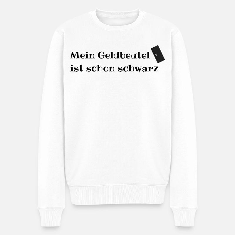 Mein Geldbeutel ist schon schwarz - Männer Premium Bio Pullover - Weiß