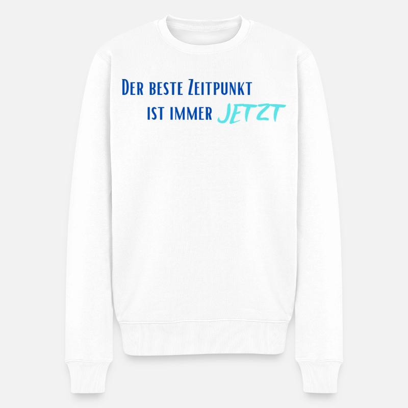 Der beste Zeitpunkt ist immer Jetzt - Männer Premium Bio Pullover - Weiß