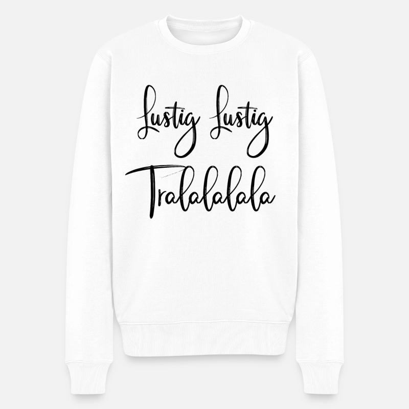 Lustig Lustig Tralalalala - Männer Premium Bio Pullover - Weiß