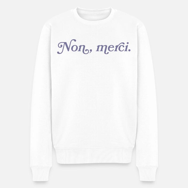 Non, merci – Minimalisme français - Pull Premium bio Homme - blanc
