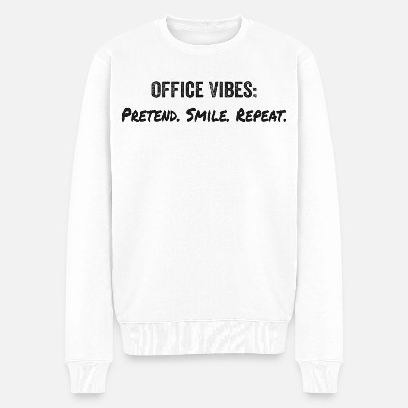 Office vibes : pretend, smile, repeat - Pull Premium bio Homme - blanc