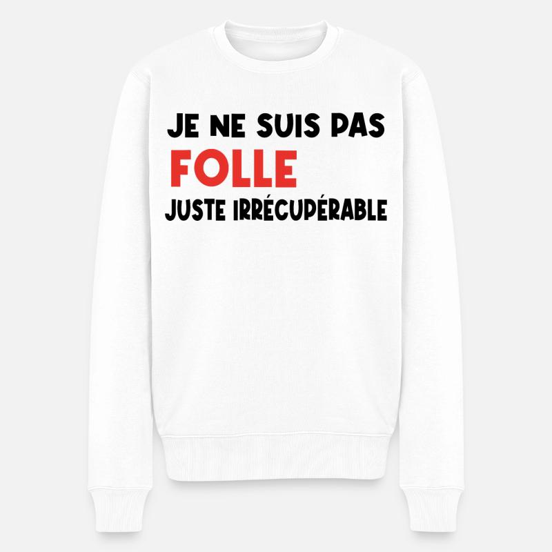je ne suis pas folle - Pull Premium bio Homme - blanc