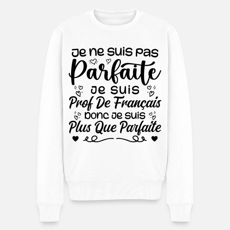 Ich bin Französischlehrerin - Männer Premium Bio Pullover - Weiß