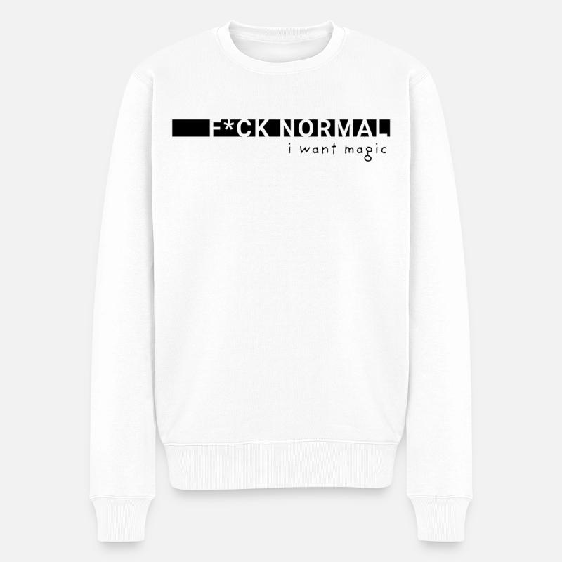 Fuck Normal – I Want Magic - Männer Premium Bio Pullover - Weiß