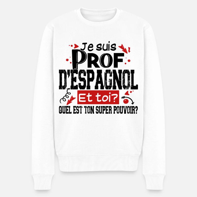 Espagnol Espagne Prof Professeur Métier - Pull Premium bio Homme - blanc