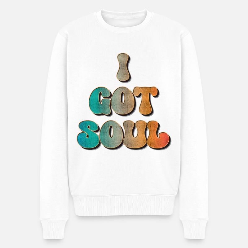 I got Soul - Männer Premium Bio Pullover - Weiß