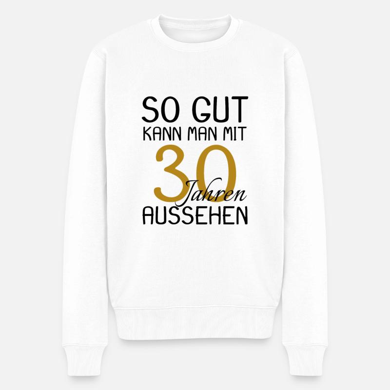 30 Geburtstag - Männer Premium Bio Pullover - Weiß