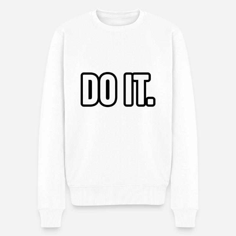 Do it. - Männer Premium Bio Pullover - Weiß