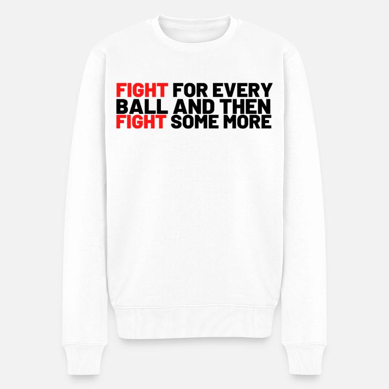 Fight for every ball - Männer Premium Bio Pullover - Weiß