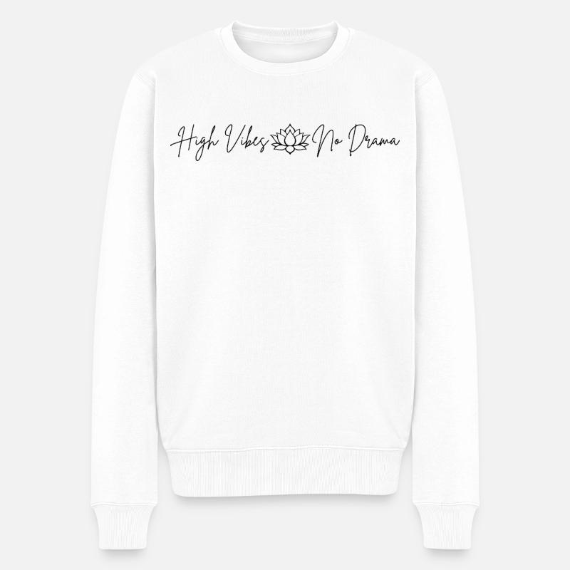 Lotos mit Spruch - High Vibes No Drama  - Männer Premium Bio Pullover - Weiß