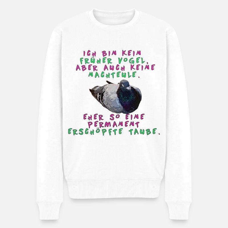 Lustiger Spruch: Ich bin kein früher Vogel! - Männer Premium Bio Pullover - Weiß