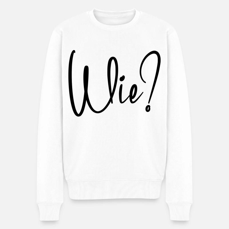 Wie? - Männer Premium Bio Pullover - Weiß
