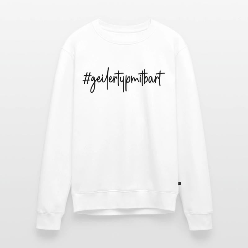 #geilertypmitbart - # geiler Typ mit Bart - Bart Männer Premium Bio Pullover