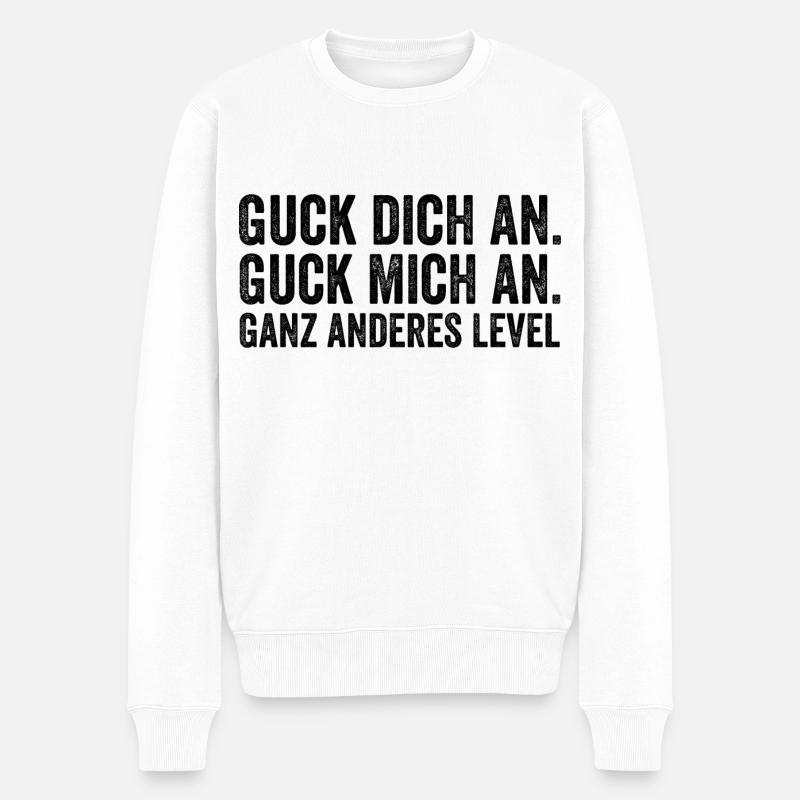 Guck mich an guck dich an ganz anders Level - Männer Premium Bio Pullover - Weiß