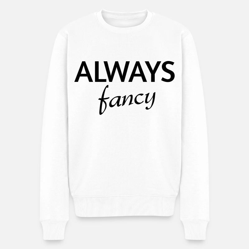 Always fancy - Männer Premium Bio Pullover - Weiß