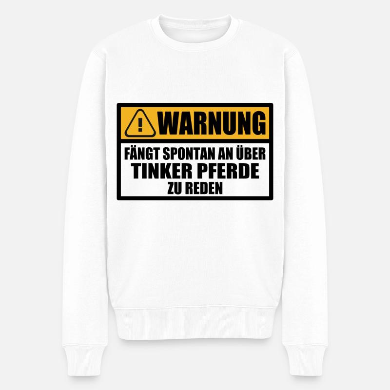 Tinker Pferd Mama Warnung Spruch Lustig - Männer Premium Bio Pullover - Weiß
