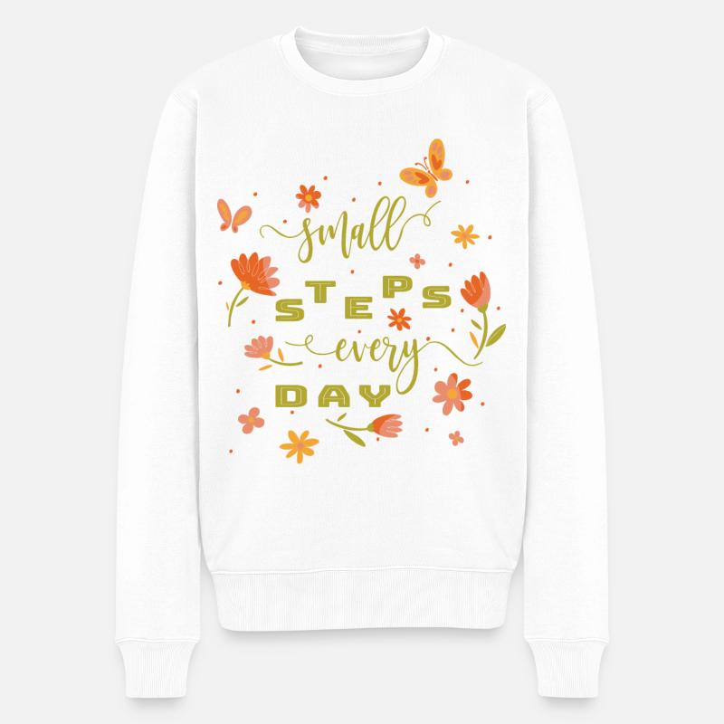Small Steps Every Day - Selbstvertrauen Mut Kraft - Männer Premium Bio Pullover - Weiß