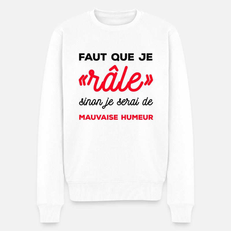 FAUT QUE JE RÂLE - Pull Premium bio Homme - blanc