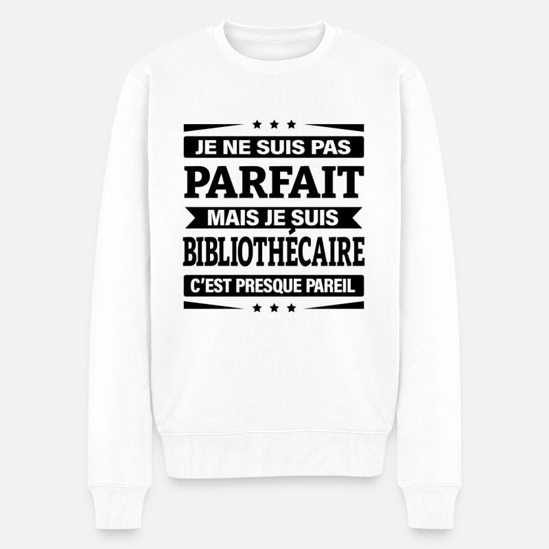 JE SUIS BIBLIOTHÉCAIRE - Pull Premium bio Homme - blanc