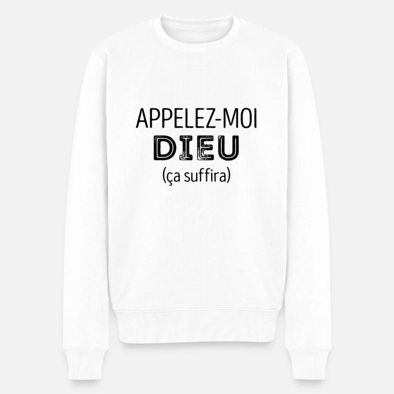 APPELEZ-MOI DIEU ÇA SUFFIRA - Pull Premium bio Homme - blanc