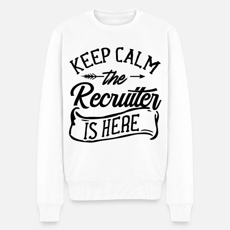 Bleib Ruhig Der Recruiter Ist Hier Beruf - Männer Premium Bio Pullover - Weiß