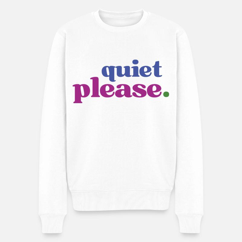 Etwas Ruhe Bitte - für alle Stilleliebenden - Männer Premium Bio Pullover - Weiß