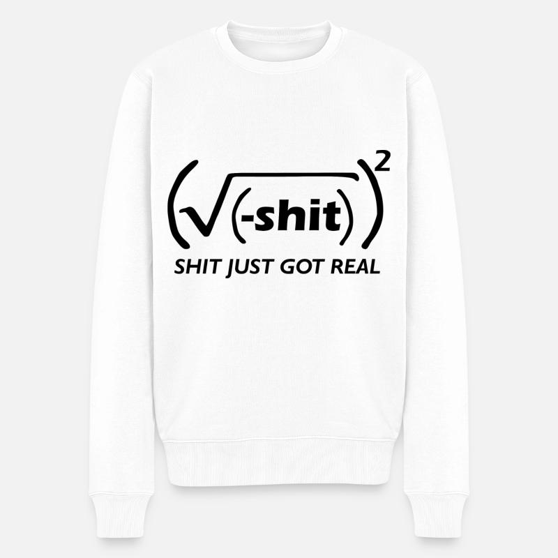 shit got real - Männer Premium Bio Pullover - Weiß