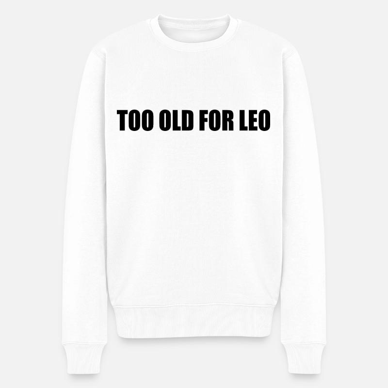 Too old for leo - Pull Premium bio Homme - blanc