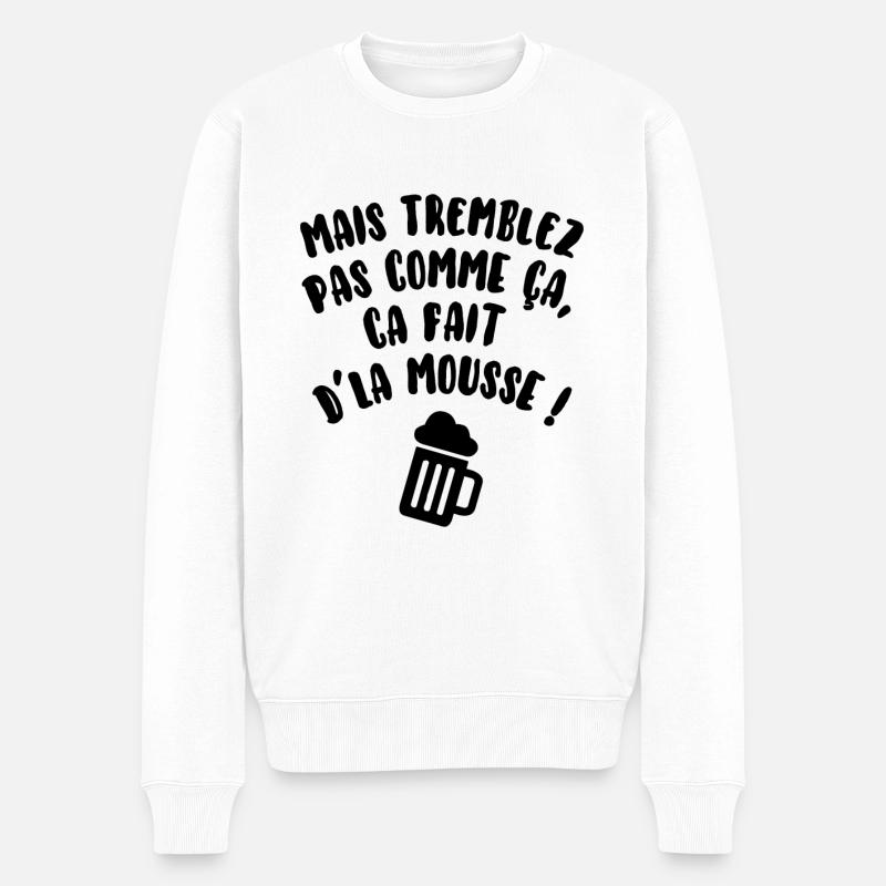 Tremblez pas comme ça… - Pull Premium bio Homme - blanc