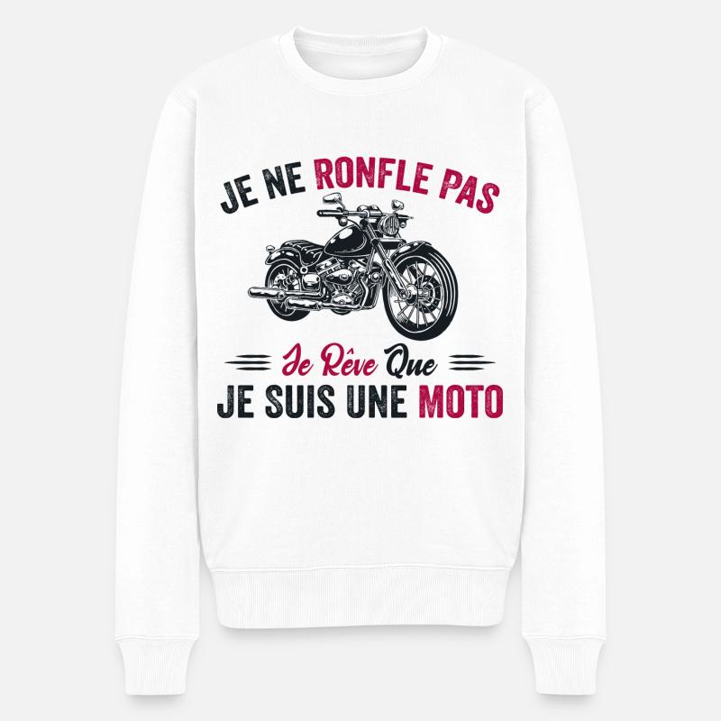 Je Ne Ronfle Pas Je Rêve Que Je Suis Une Moto - Pull Premium bio Homme - blanc