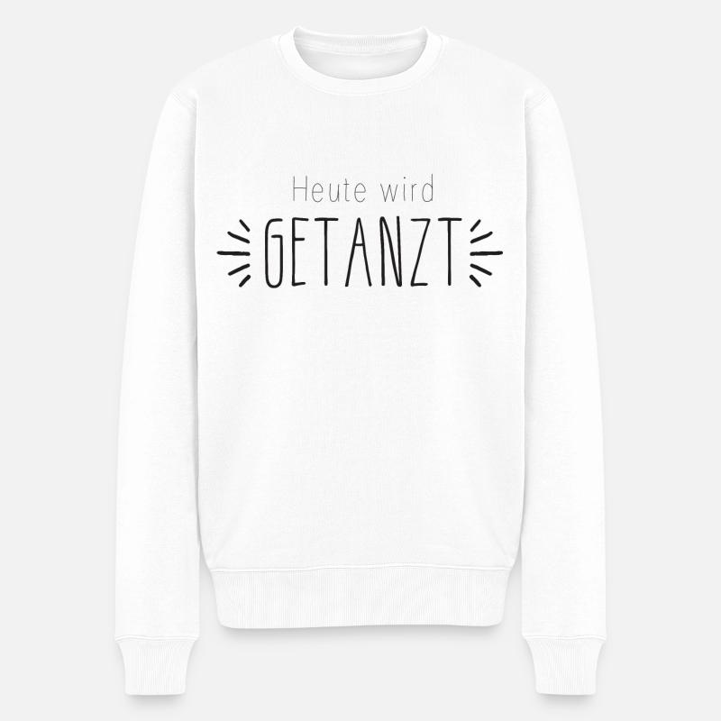 Heute wird getanzt - Männer Premium Bio Pullover - Weiß