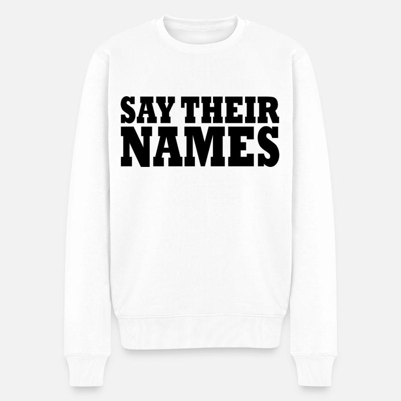 say their names - Männer Premium Bio Pullover - Weiß