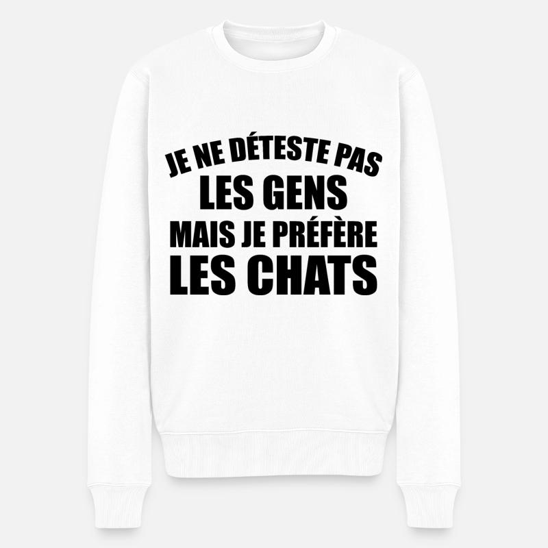 Je Ne Déteste Pas Les Gens - Je Préfère Les Chats - Pull Premium bio Homme - blanc