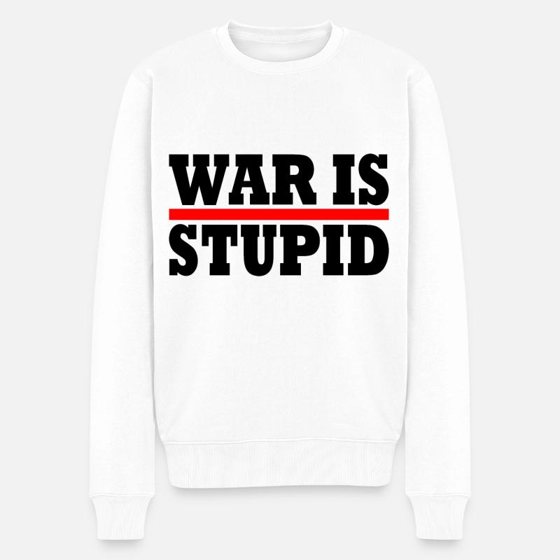 War is stupid - Männer Premium Bio Pullover - Weiß