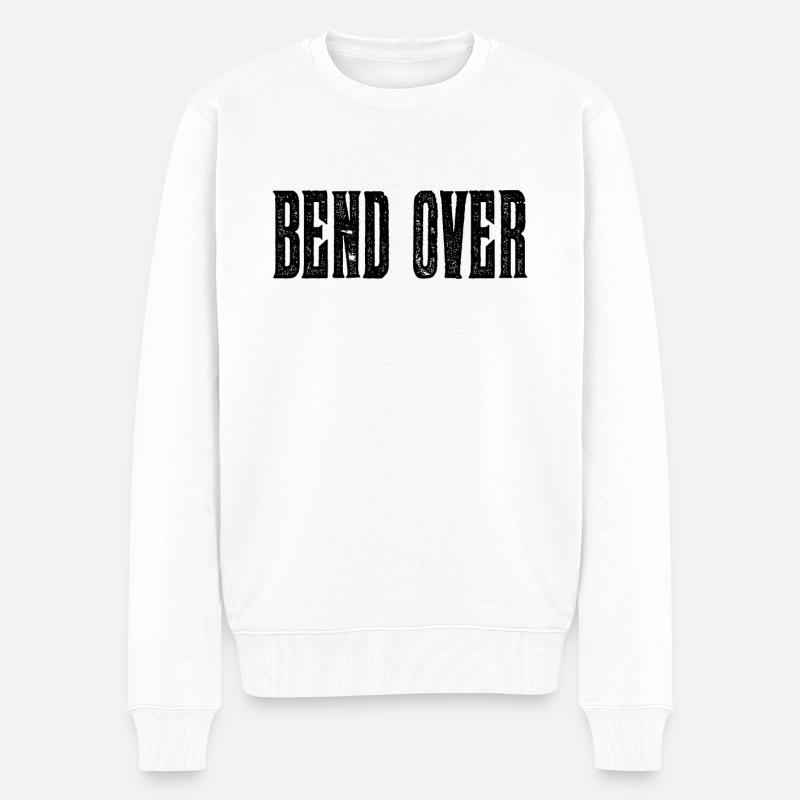 Bend Over Lustige Sprüche Spruch - Männer Premium Bio Pullover - Weiß