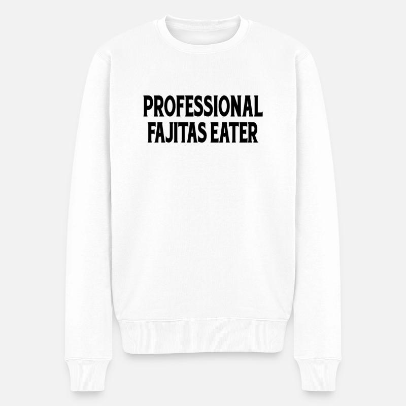 Professional Fajitas Eater Spruch Geschenk - Männer Premium Bio Pullover - Weiß