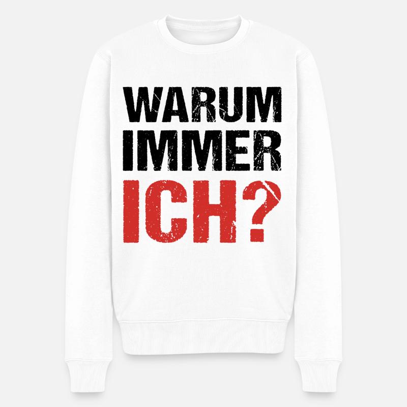 Warum immer ich? Warum - Männer Premium Bio Pullover - Weiß