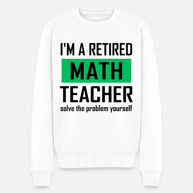 Pensionierter Mathematiklehrer - Männer Premium Bio Pullover - Weiß