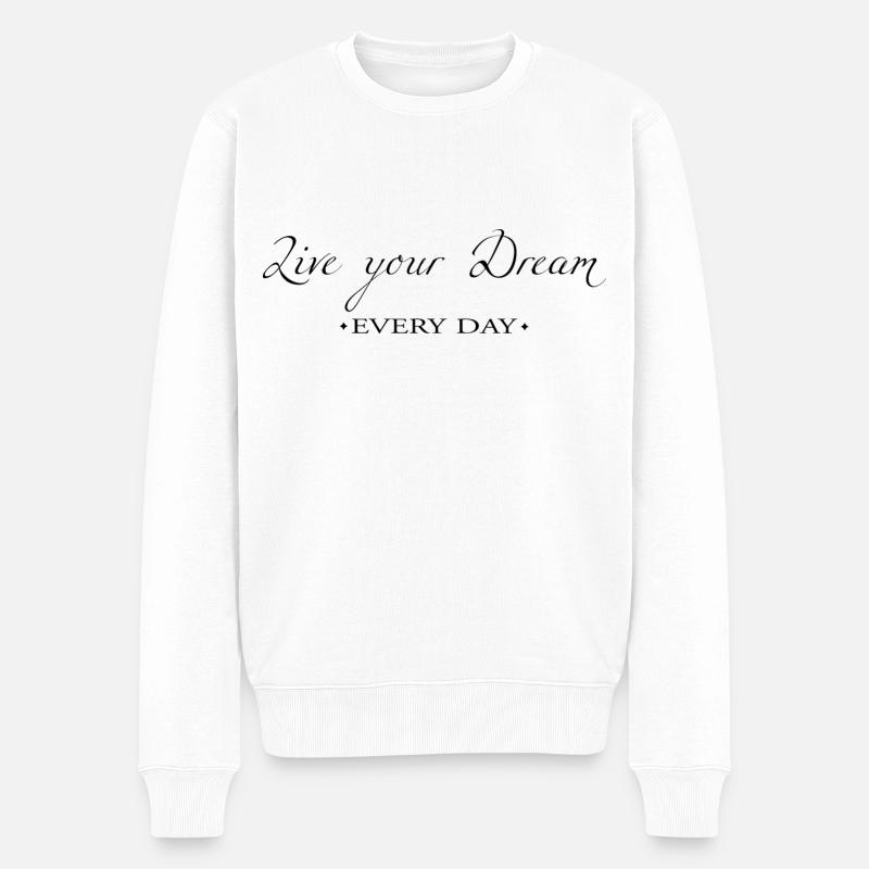 Live your Dream - Männer Premium Bio Pullover - Weiß