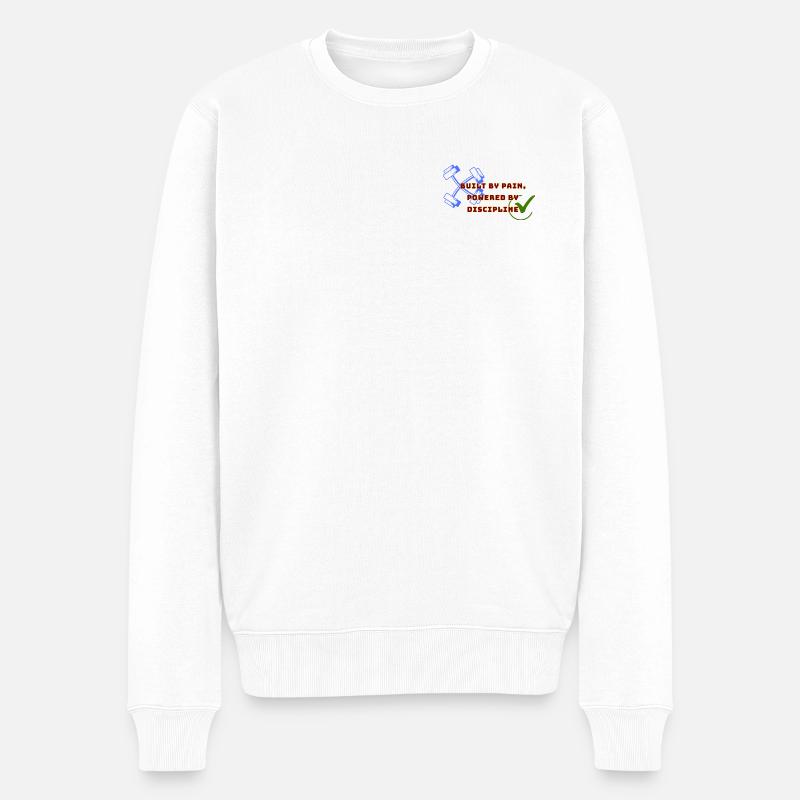 Gebaut von Schmerz, angetrieben von Disziplin - Männer Premium Bio Pullover - Weiß