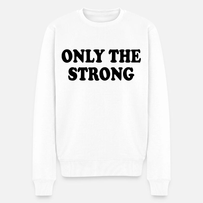 only the strong - Pull Premium bio Homme - blanc