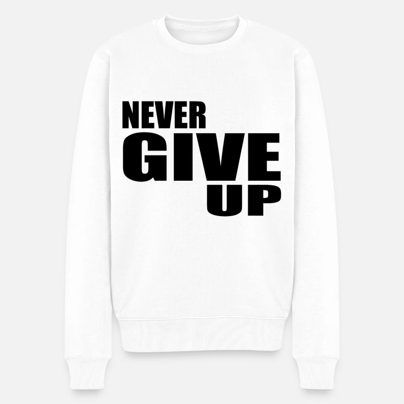 Never give up - Männer Premium Bio Pullover - Weiß