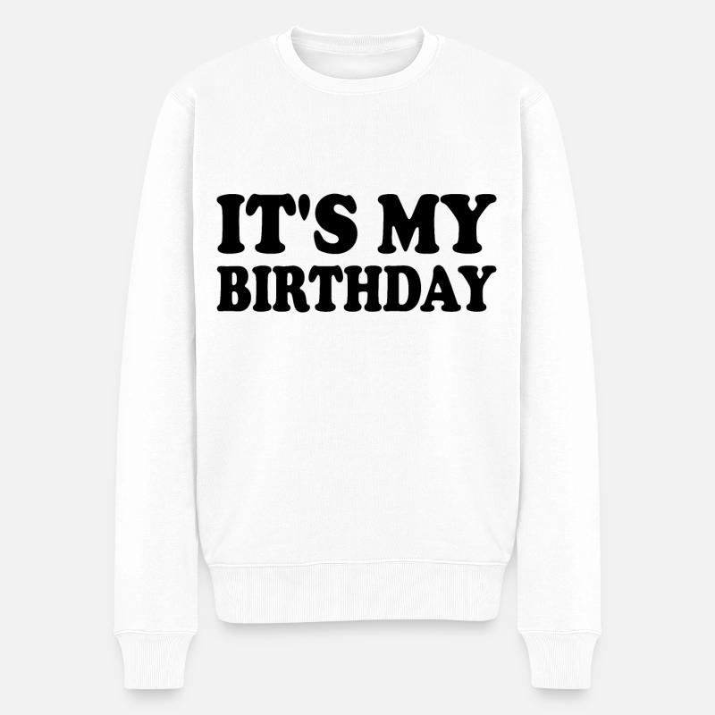 It's my birthday - Pull Premium bio Homme - blanc