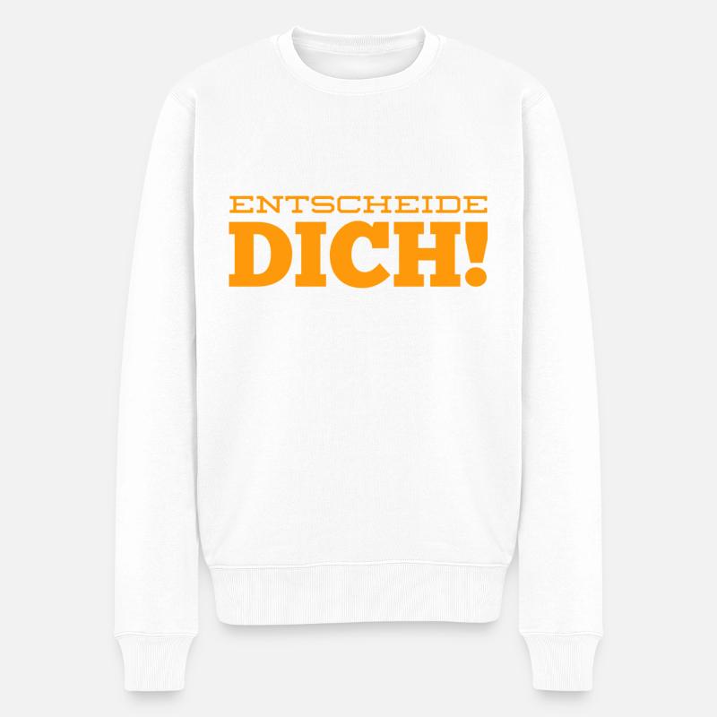 triff deine Entscheidung - Männer Premium Bio Pullover - Weiß