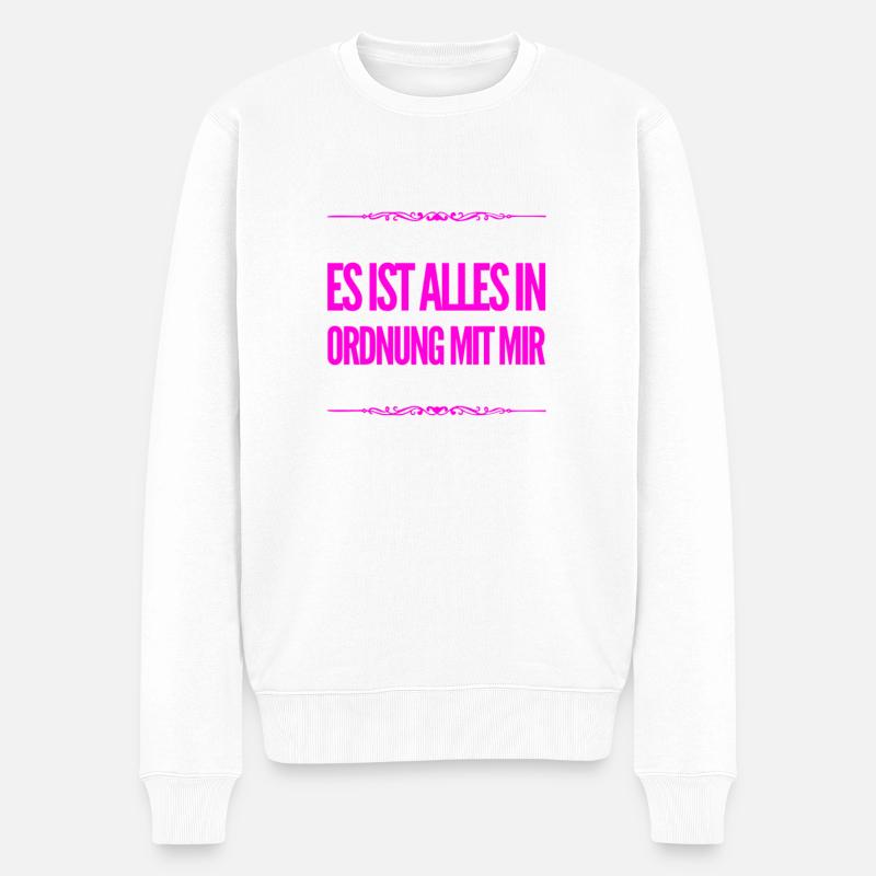 ich fühle mich wunderbar - Männer Premium Bio Pullover - Weiß
