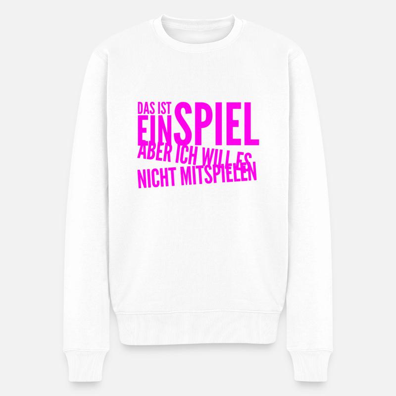 ich spiele nicht mit - Männer Premium Bio Pullover - Weiß