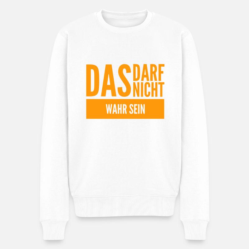 das darf nicht wahr sein - Männer Premium Bio Pullover - Weiß