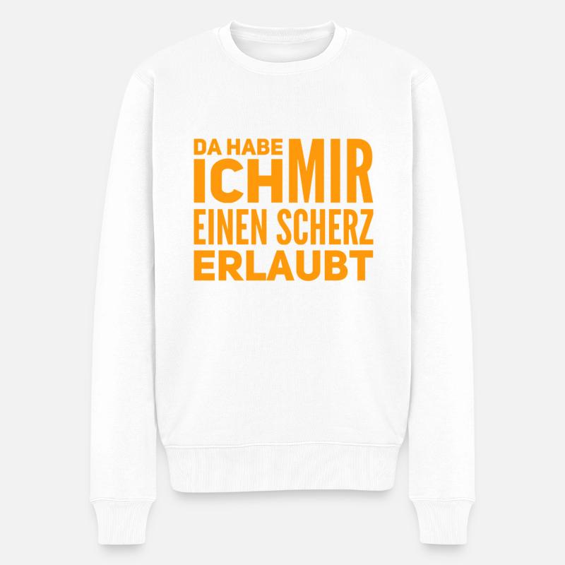 Scherze gehen immer - Männer Premium Bio Pullover - Weiß