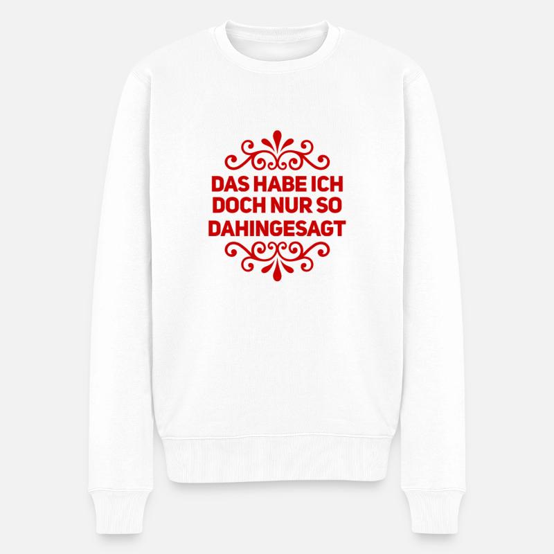 das war ohne Bedeutung - Männer Premium Bio Pullover - Weiß